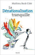 Dénationalisation tranquille (La)
